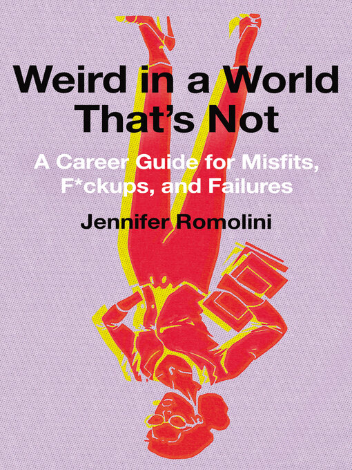 Title details for Weird in a World That's Not by Jennifer Romolini - Available
